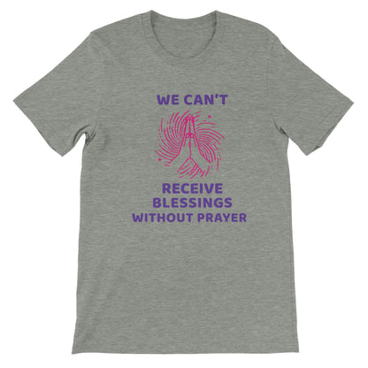 Blessings Without Prayer Unisex T-shirt