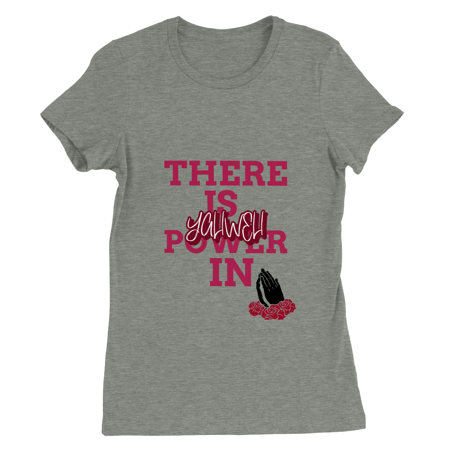 There is Power in Yahweh Woman Tee