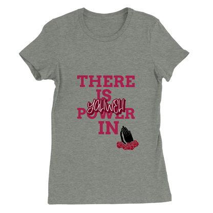 There is Power in Yahweh Woman Tee