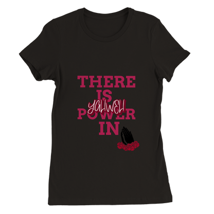 There is Power in Yahweh Woman Tee