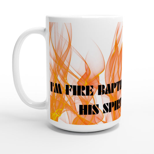 I'm Fire Baptized Mug