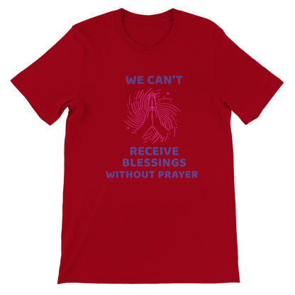 Blessings Without Prayer Unisex T-shirt